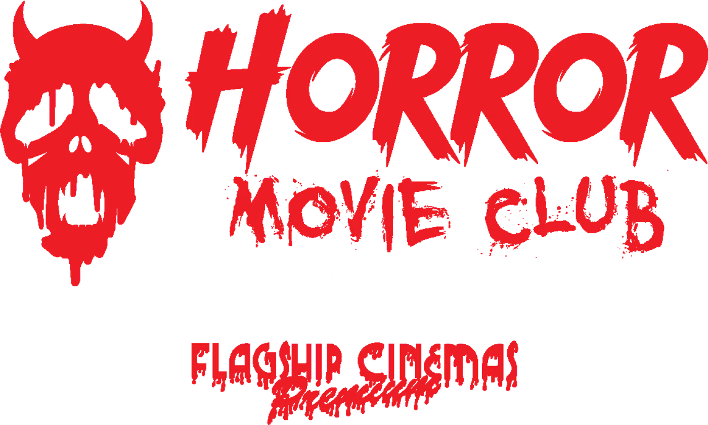 Flagship Cinemas Horror Movie Club