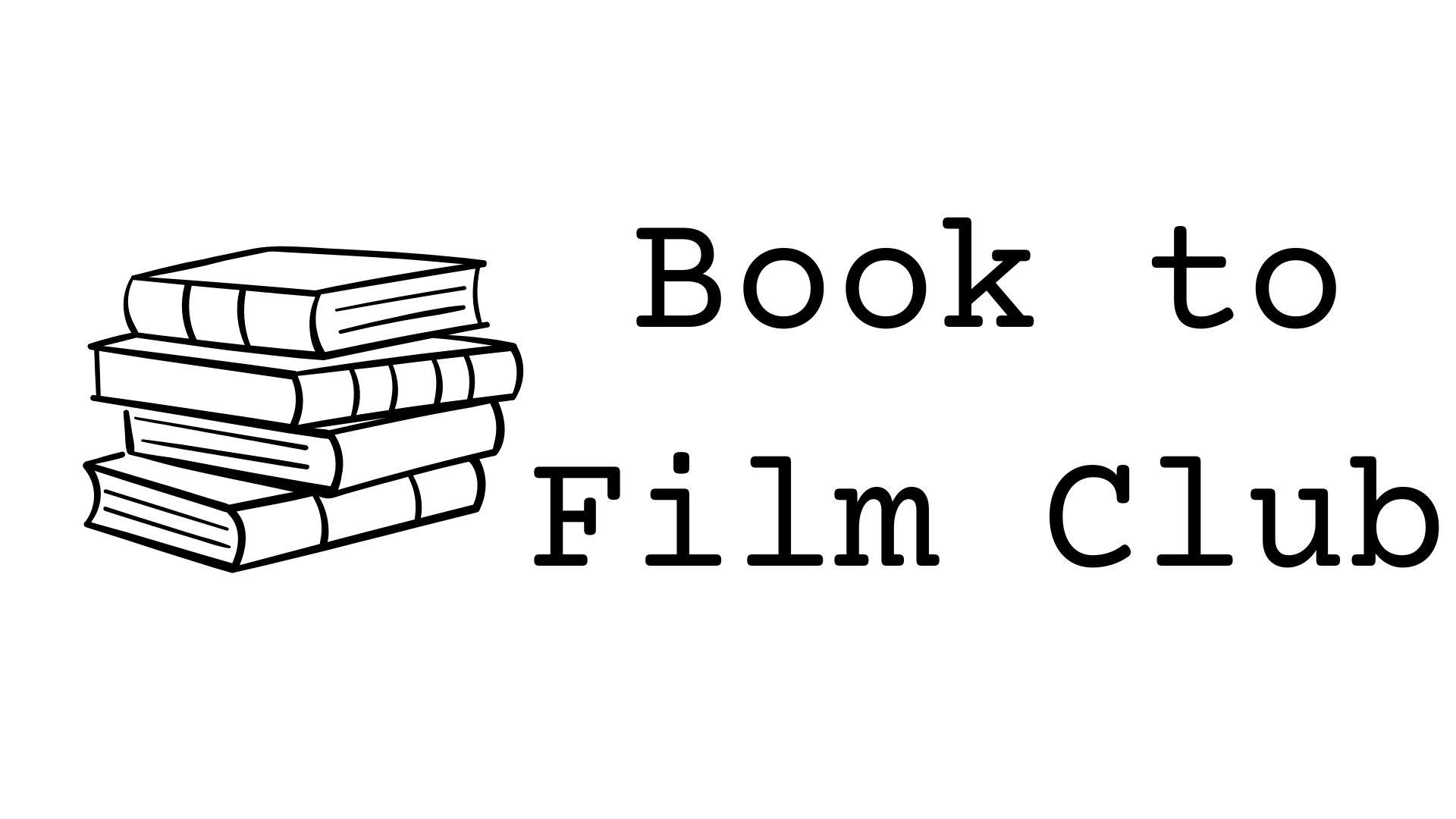 Book to Film Club