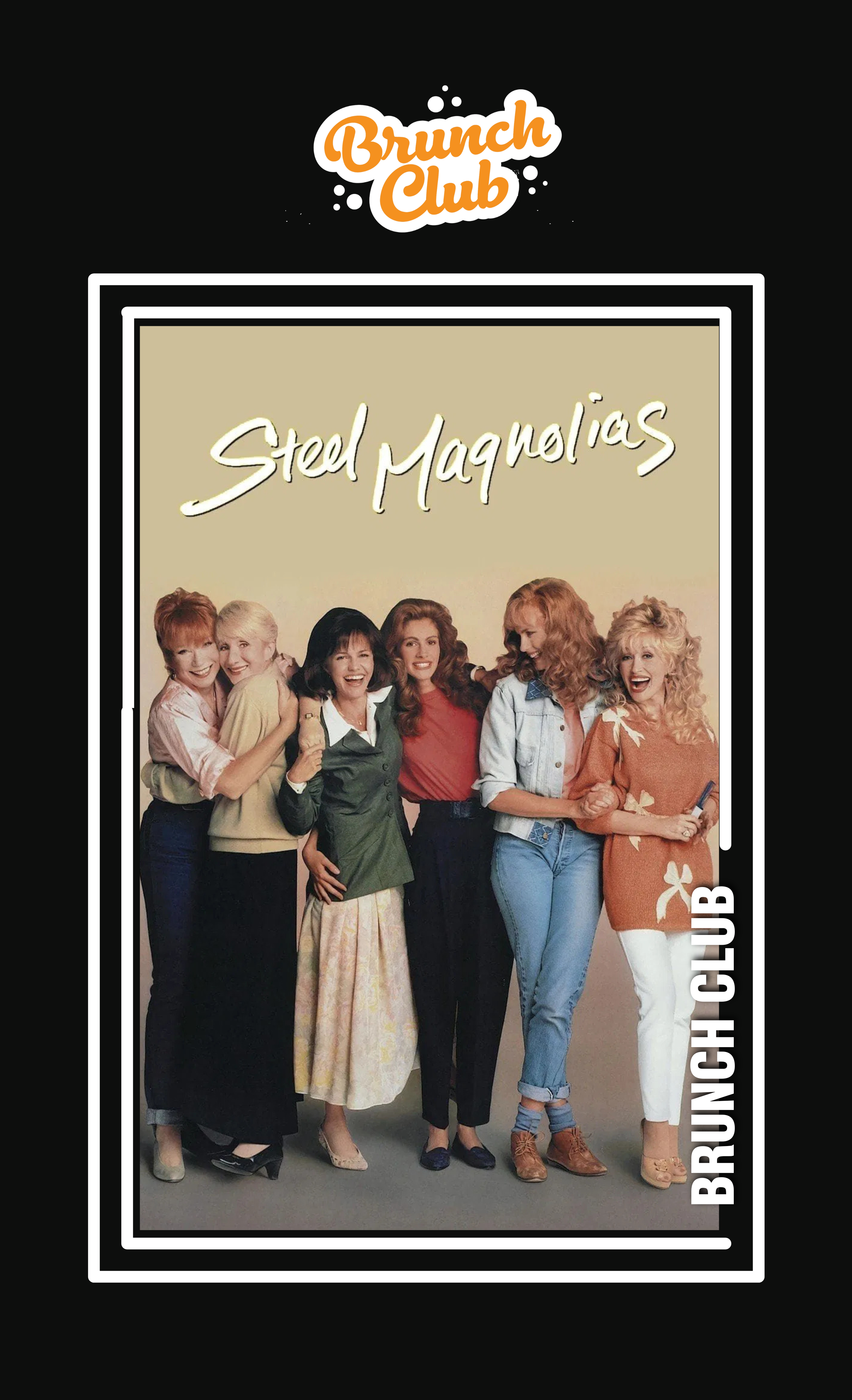Poster for Brunch Club Presents: Steel Magnolias