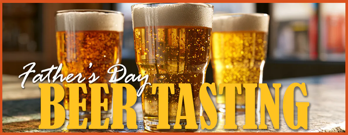 Father's Day Beer Tasting Event