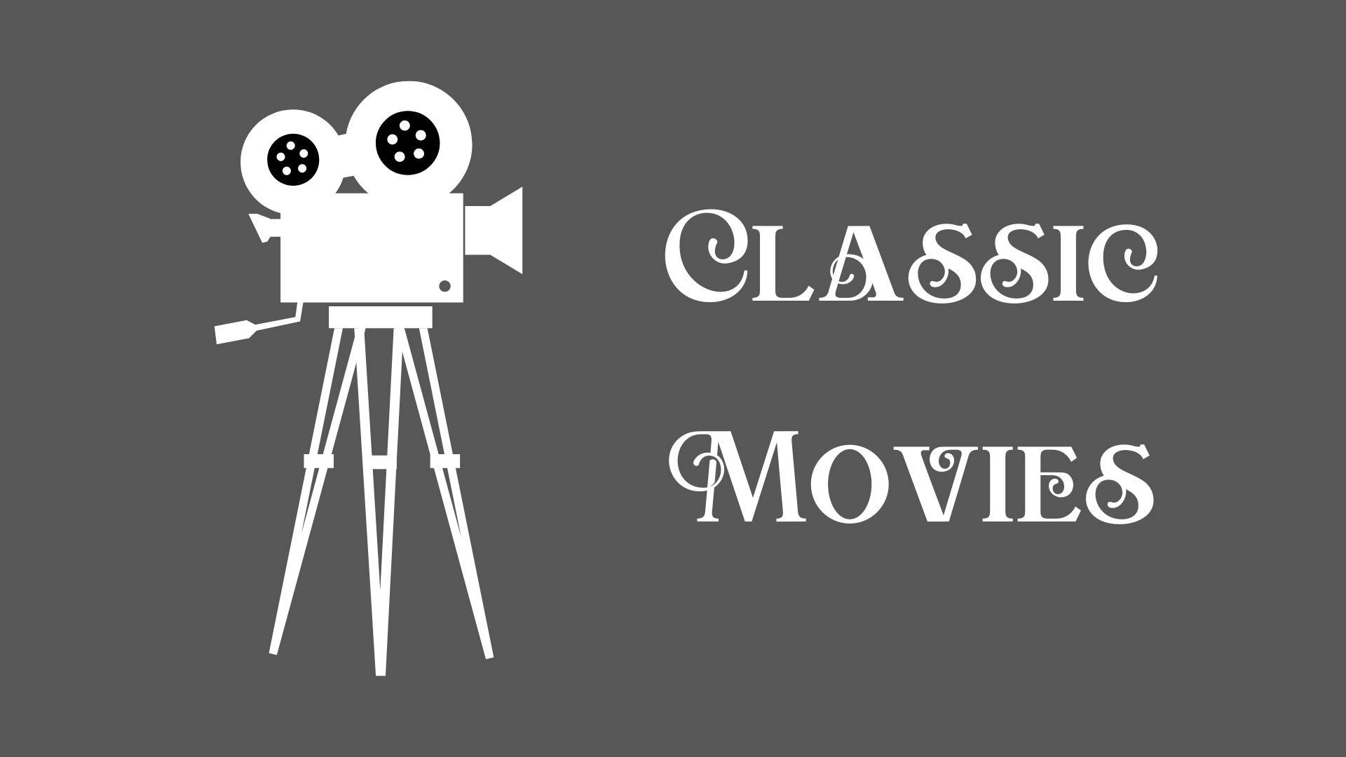 Classic Movies