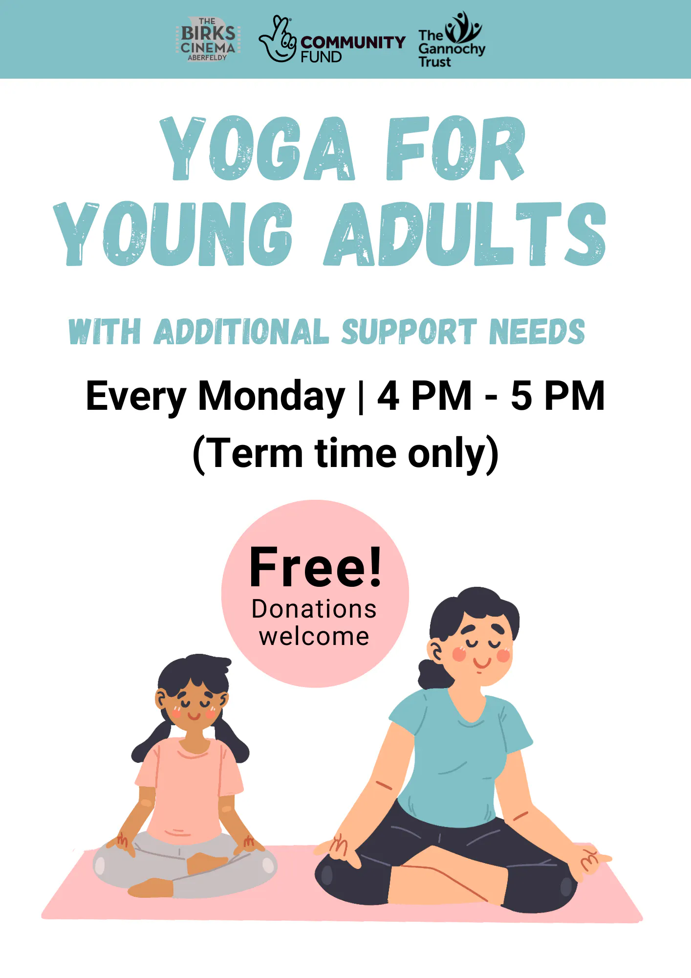 Yoga for Young Adults wiht additional support needs, every monday 4pm to 5pm, term time only, free, donations welcome