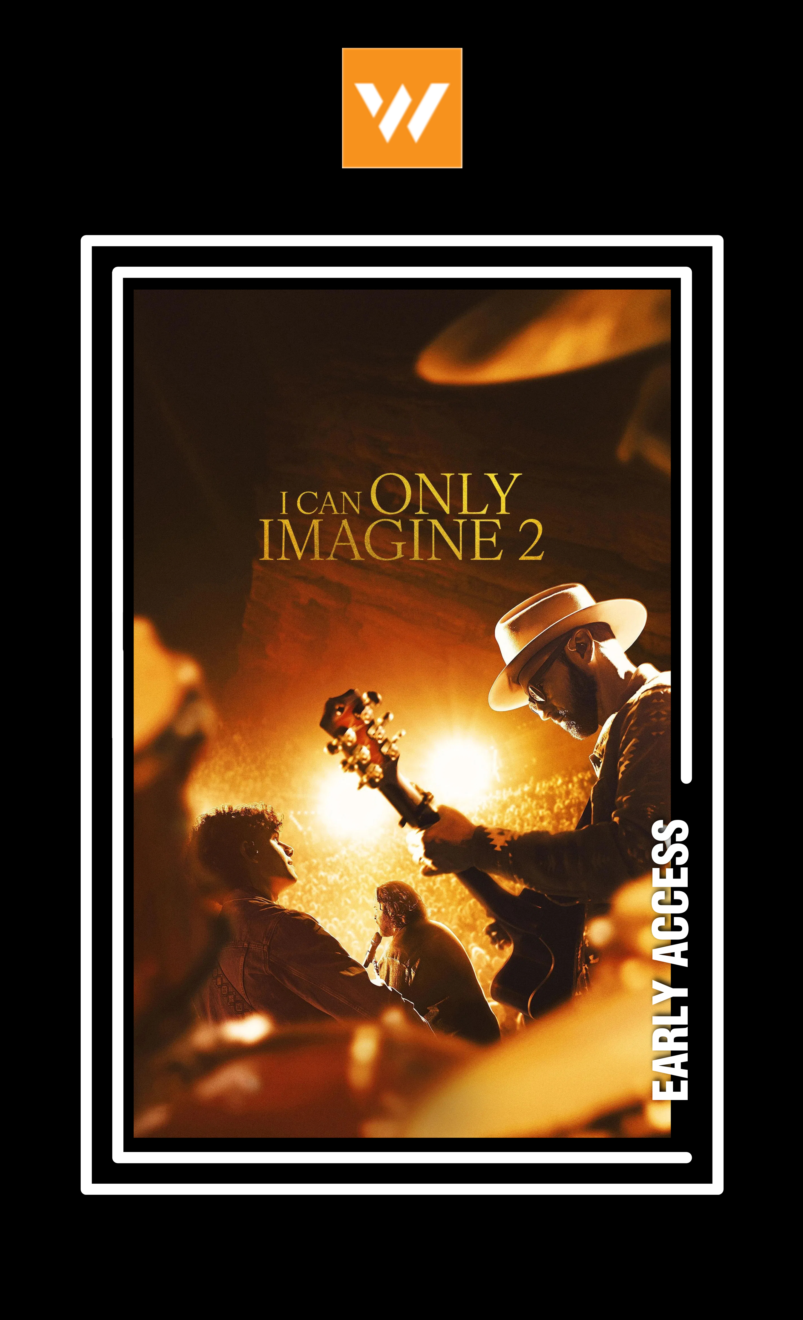 Poster for I Can Only Imagine 2: Early Access Screening