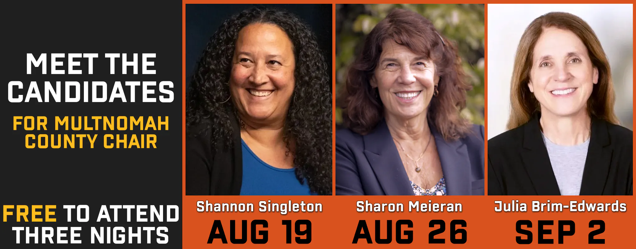 Meet the Candidates for Multnomah County Chair - FREE to attend - THREE nights - Aug 19, Aug 26, and Sep 2