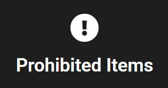 Prohibited Items