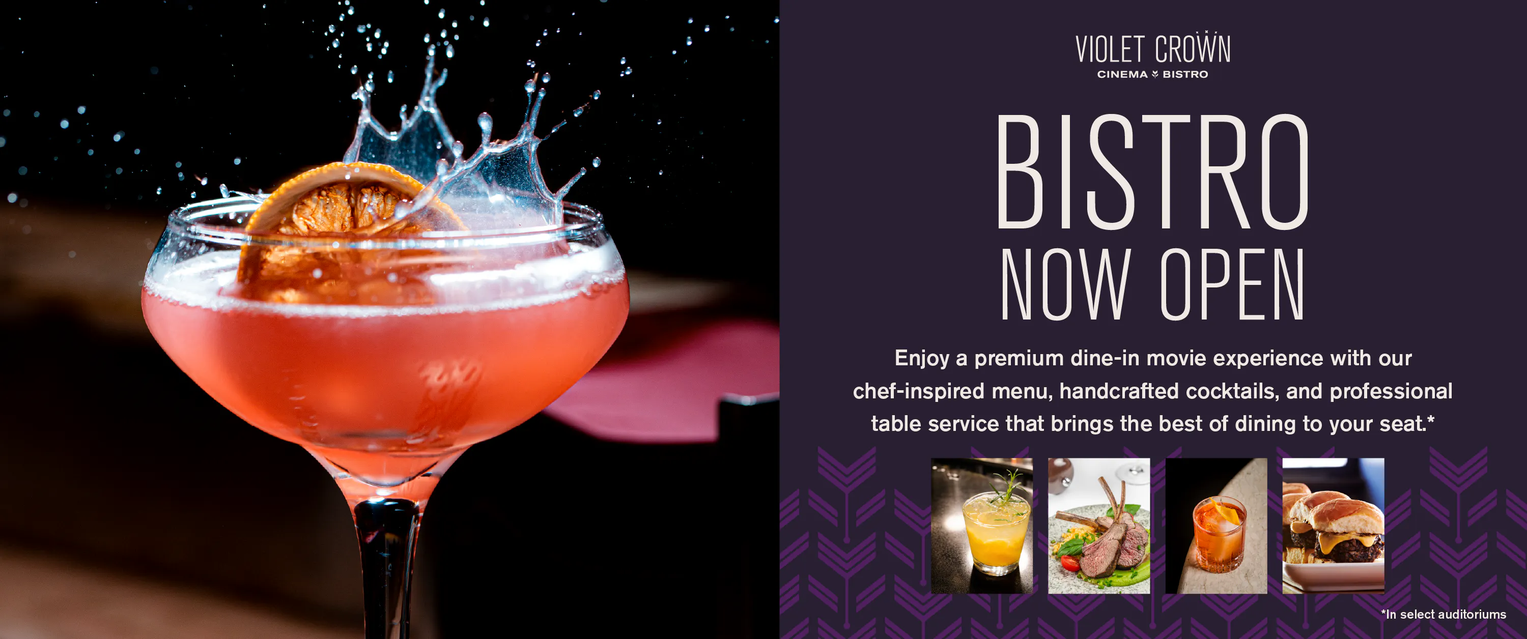 Enjoy a premium dine-in movie experience with our chef-inspired menu, handcrafted cocktails, and professional table service that brings the best of dining to your seat (in select auditoriums).